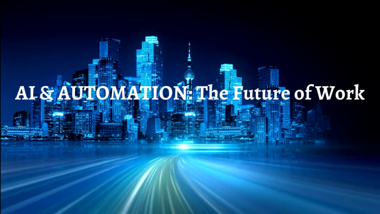 AI & AUTOMATION: The Future of Work